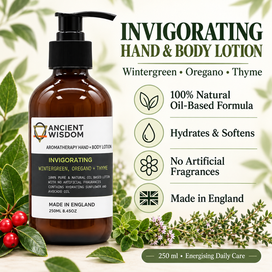 Ancient Wisdom Invigorating Hand and Body Lotion 250ml infographic featuring wintergreen, oregano and thyme with natural oil-based hydration and Made in England.